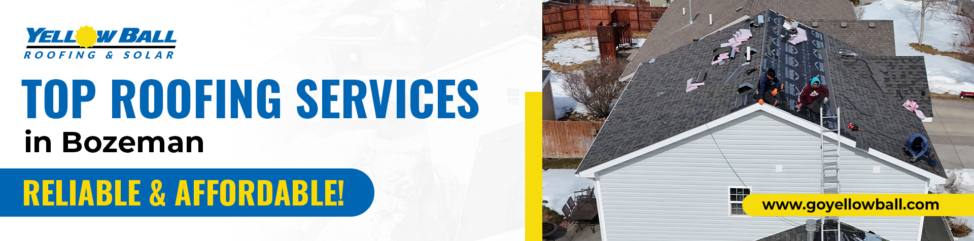 Yellowball Banner Being the Top Roofing Services in Bozeman